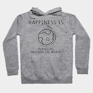 Happiness is Traveling Around the World, quotes Hoodie